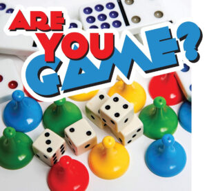 Text saysing " are you game" with sorry pointed pieces in blue, red and green with dice in a pile. 