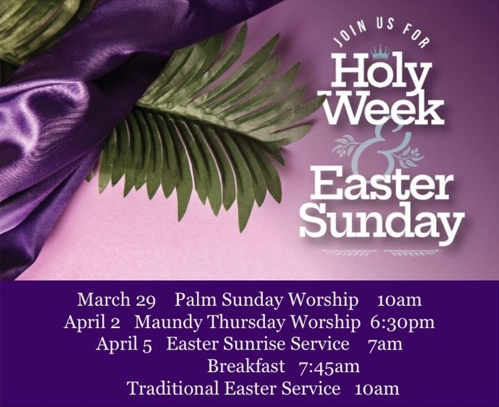 A purple and white flyer titled 'Holy Week & Easter Sunday' featuring a green palm frond against a draped purple fabric background. The schedule includes: Palm Sunday Worship on March 29 at 10am; Maundy Thursday Worship on April 2 at 6:30pm; and Easter Sunday on April 5, featuring a Sunrise Service at 7am, Breakfast at 7:45am, and a Traditional Easter Service at 10am